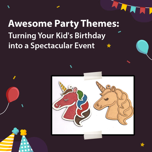 Awesome Party Themes: Turning Your Kid's Birthday into a Spectacular Event