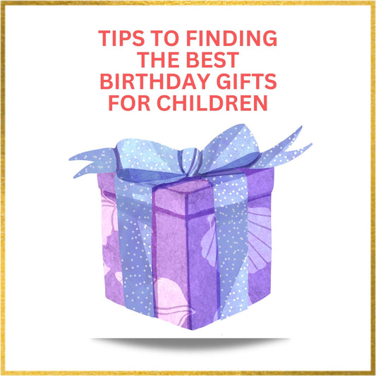 Best Birthday Gifts for Children